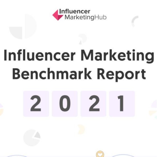 《2021年海外网红营销基准报告》：找到合适的网红仍是挑战？